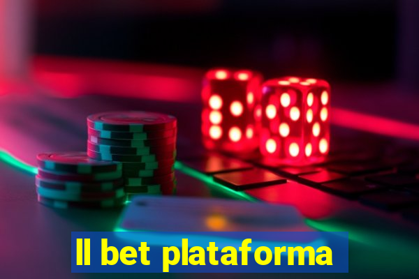 ll bet plataforma